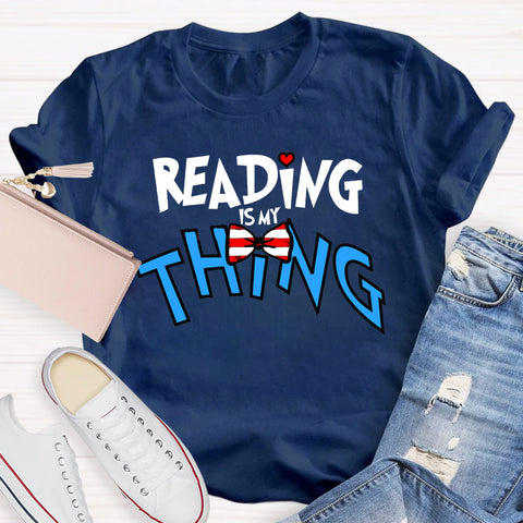 Reading Is My Thing Teacher T-Shirt