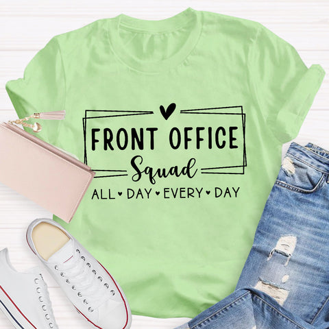Front Office Squad All Day Every Day Teacher T-Shirt