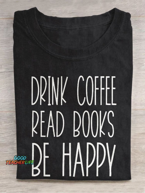 Pupiloves  Drink Coffee Read Books Be Happy Booktrovert Casual Print T-shirt