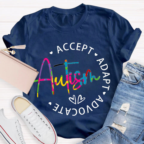 Autism Accept Adapt Advocate Teacher T-Shirt