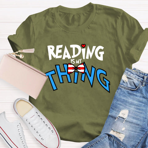 Reading Is My Thing Teacher T-Shirt