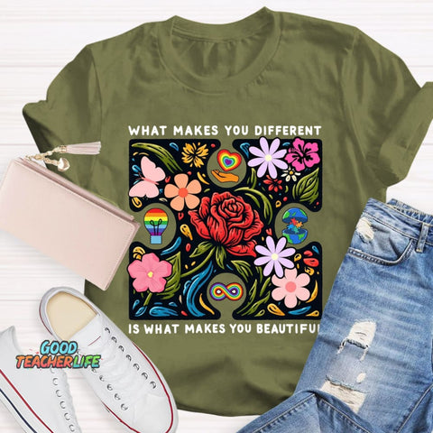 What Makes You Different Is What Make You Beautiful T-Shirt