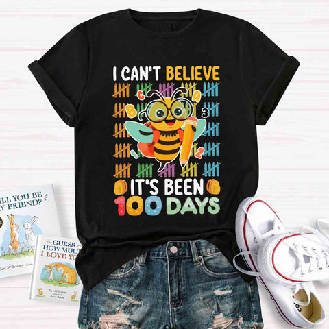 I Can't Believe It'S Been 100 Days Bee Teacher T-Shirt