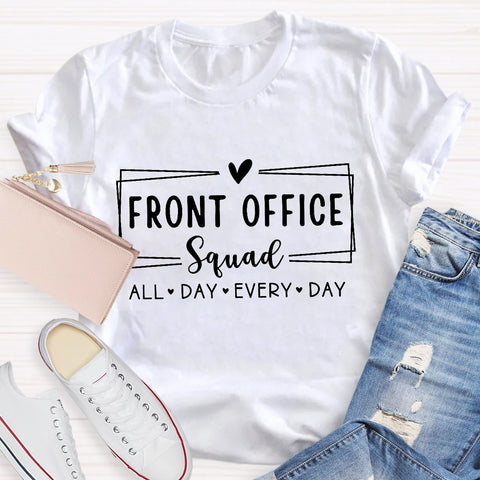 Front Office Squad All Day Every Day Teacher T-Shirt