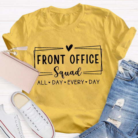 Front Office Squad All Day Every Day Teacher T-Shirt