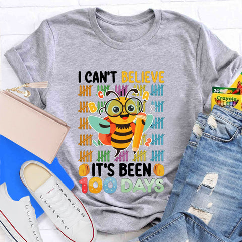 I Can't Believe It'S Been 100 Days Bee Teacher T-Shirt