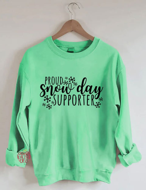 Proud Snow Day Supporter Sweatshirt