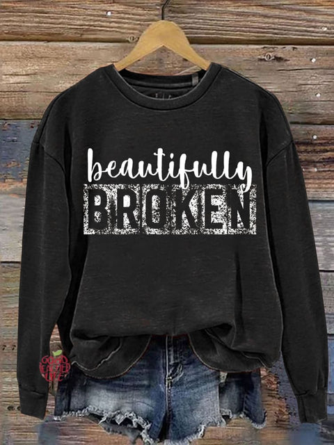 Beautifully Broken Print Casual Sweatshirt