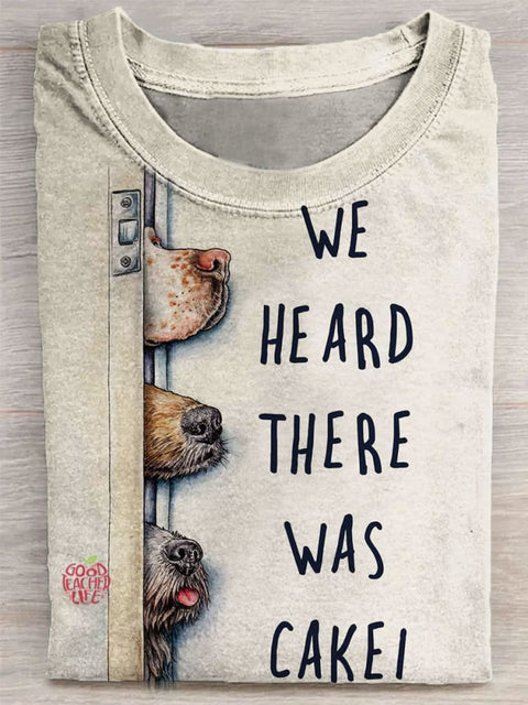 We Heard There Was Cake Funny Dog T-shirt