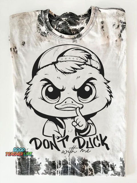 Don't Duck With Me  T-shirt