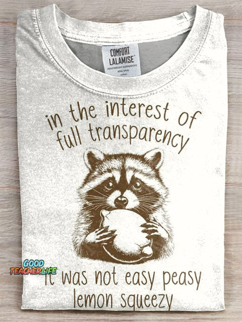 In The Interest of Full Transparency T-shirt