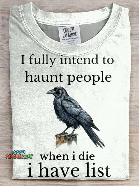 I Fully Intend To Haunt People When I Die I Have List T-shirt