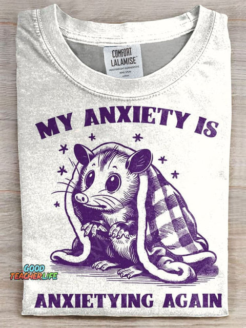 My Anxiety Is Anxietying Again T-shirt