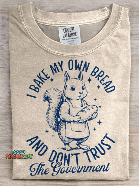 I Bake My Own Bread  Prints Casual T-shirt
