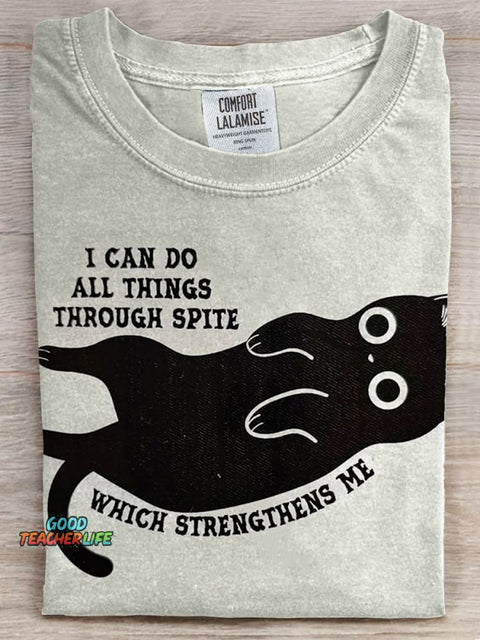 I Can Do All Things Through Spite Which Strengthens Me Prints Casual T-shirt