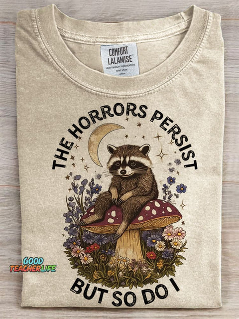 The Horrors Persist But So Do I Prints Casual T-shirt