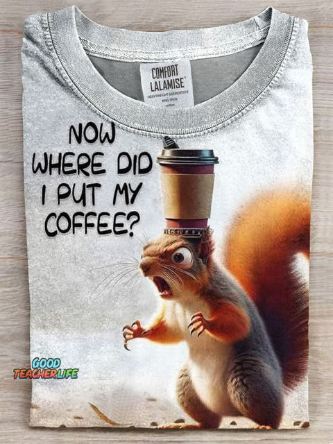 Now Where Did I Put My Coffee Funny Prints Casual T-shirt
