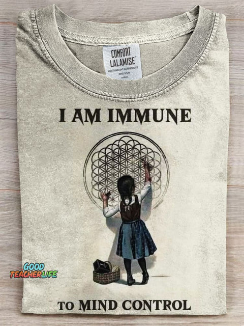 I Am Immune To Mind Control Prints Casual T-shirt