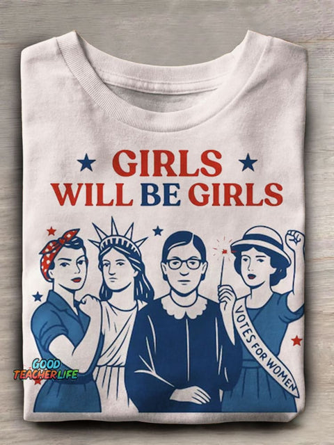 Girls Will Be Girls Prints Casual T-shirt