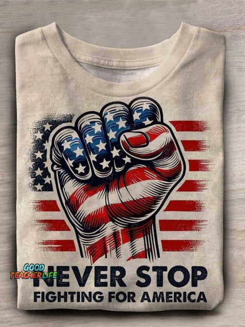 Never Stop Fighting for America Prints Casual T-shirt