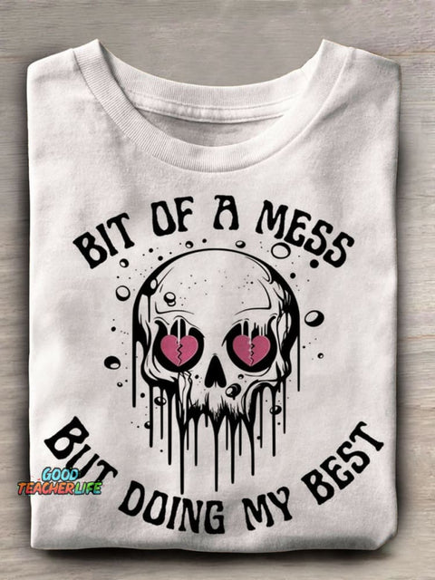 Bit of A Mess But Doing My Best Prints Casual T-shirt