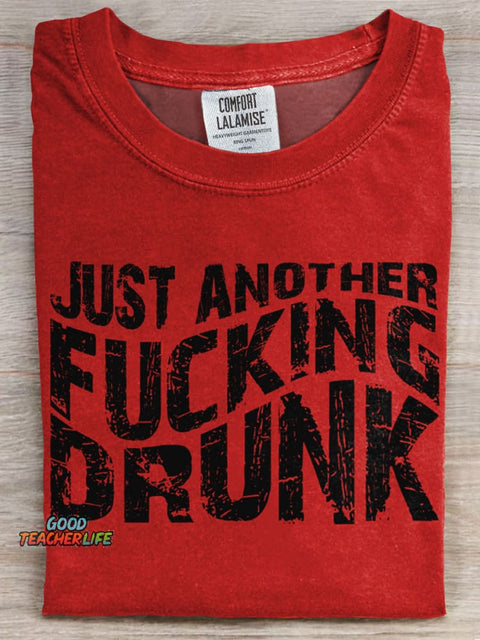 Just Another Fucking Drunk Prints Casual T-shirt