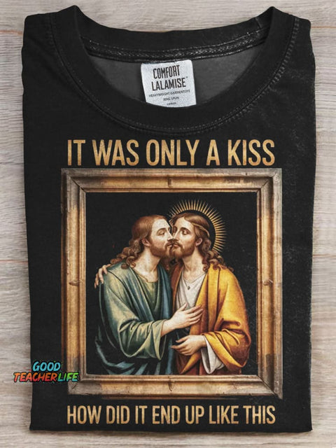 It Was Only A Kiss Prints Casual T-shirt