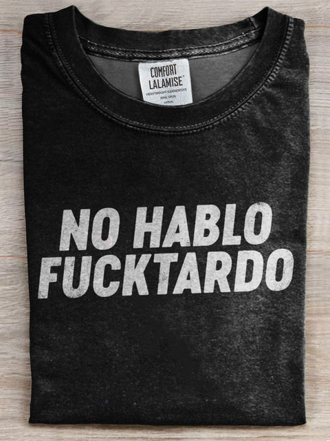 No Hablo Fucktardo T-shirt