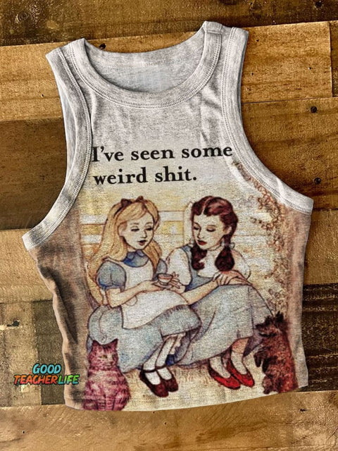 I've Seen Some Weird Shit Print Tank Top