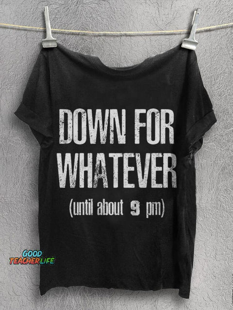 Down for Whatever Print T-shirt