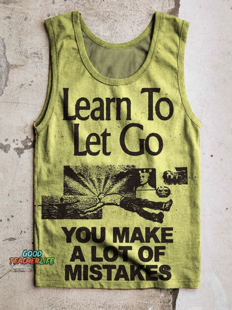 Learn To Let Go You Make A Lot of Mistakes Print 100% Cotton Casual Tank Top