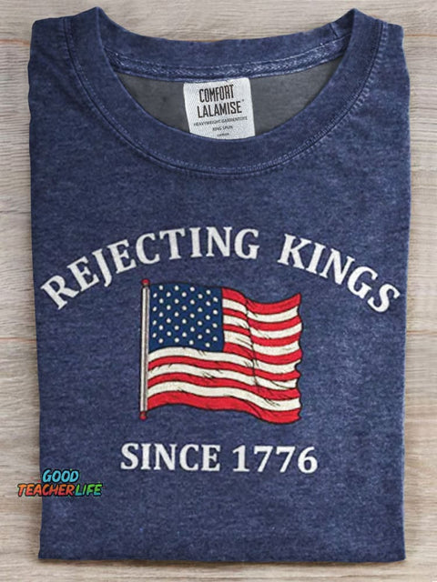 Rejecting Kings Since 1776 Print Casual T-shirt