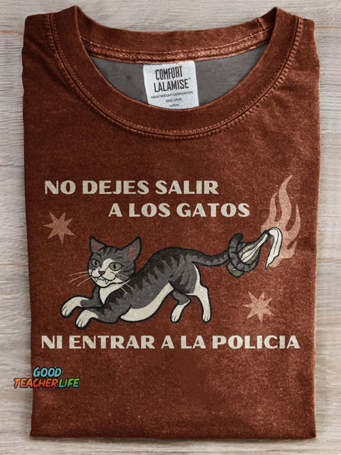 No Dejes Salir A Los Gatos Ni Entrar A La Policia Print Casual T-shirt