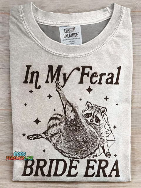In My Feral Bride Era Print Casual T-shirt