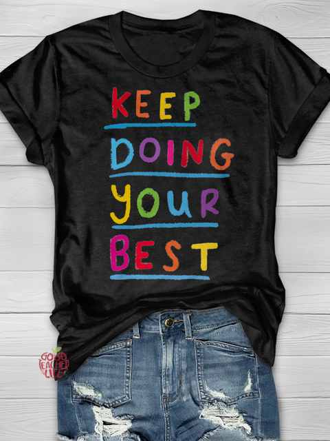 Keep Doing Your Best Graphic T-shirt