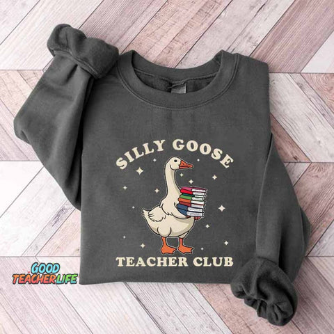 Silly Goose Teacher Club Sweatshirt