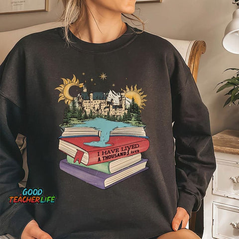 Reading Books I've Live A Thousand Lives Sweatshirt
