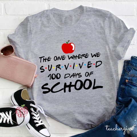 The One Where We Survived 100  Days Of School Teacher T-Shirt