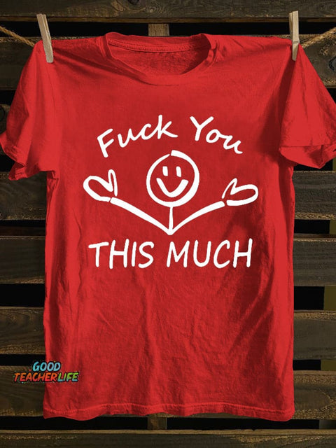 Fuck You This Much T-shirt