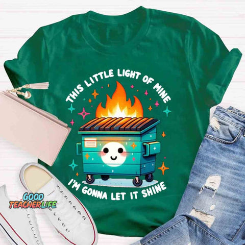 This Little Light Of Mine, I'm Gonna Let It Shine T-Shirt