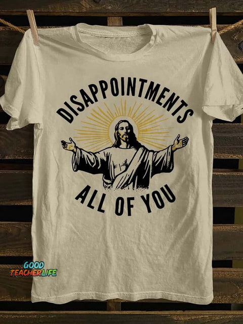 Unisex Jesus Disappoints All Printed Casual T-Shirt