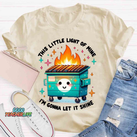This Little Light Of Mine, I'm Gonna Let It Shine T-Shirt
