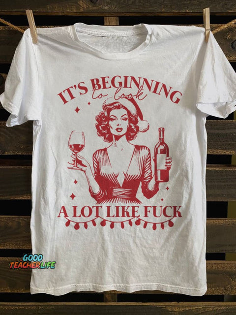 Teecade It S Beginning To Look A Lot Like Fuck T-shirt