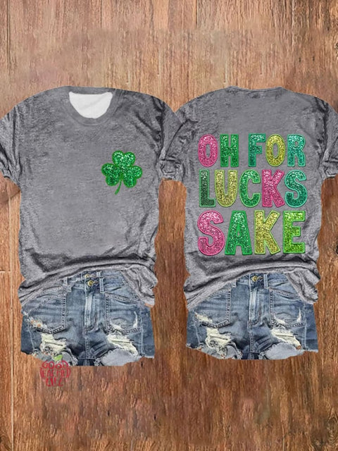 Women's St. Patrick's Funny Oh For Lucks Sake Clover Print T-Shirt