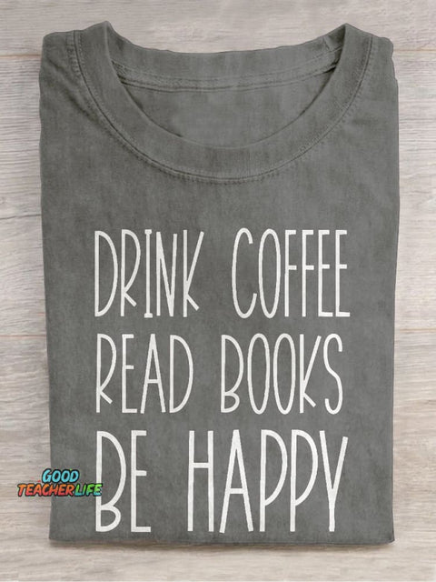 Pupiloves  Drink Coffee Read Books Be Happy Booktrovert Casual Print T-shirt