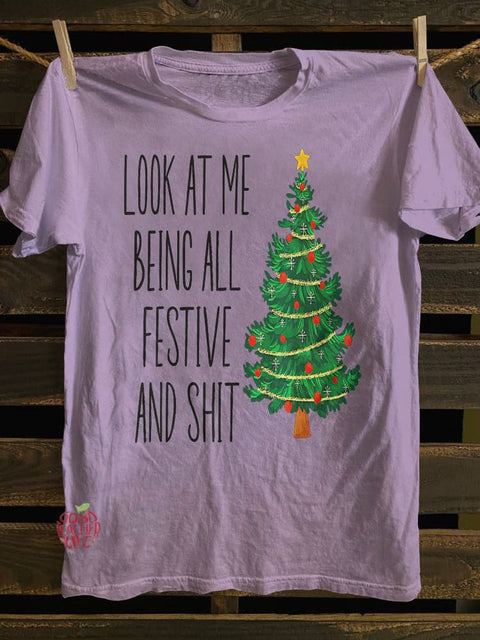 Funny Christmas Look at Me Being All Festive T-shirt