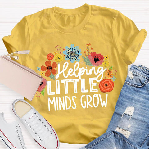 Helping Little Minds Grow TeachersT-Shirt