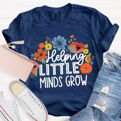 Helping Little Minds Grow TeachersT-Shirt