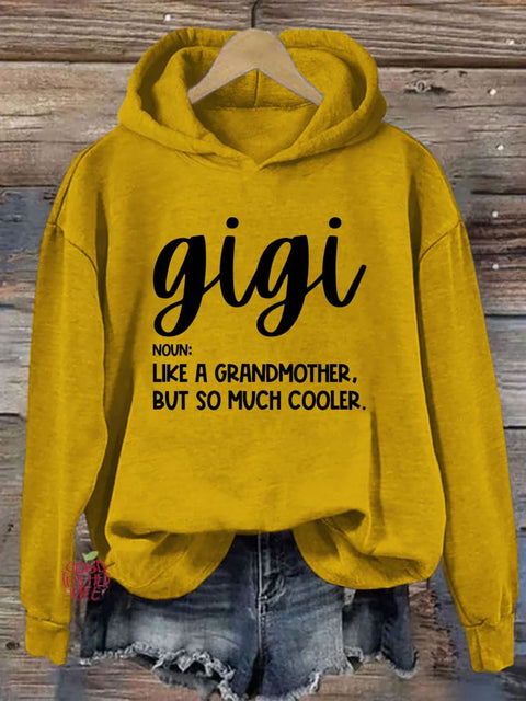 Gigi Like A Grandmother But So Much Cooler Hoodie