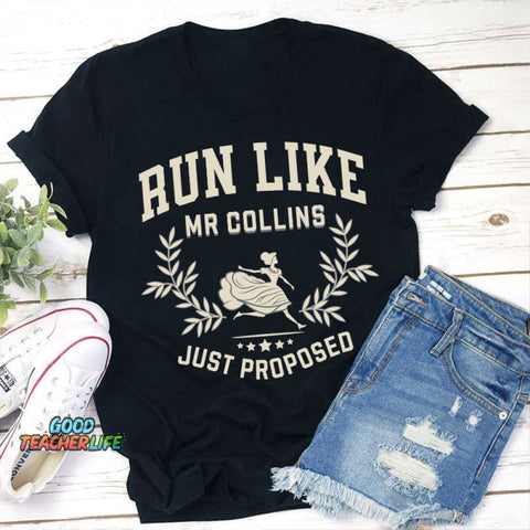Run Like Mr Collins Just Proposed Teacher T-Shirt